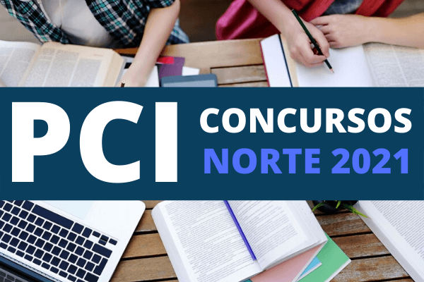 PCI Concursos Norte 2021