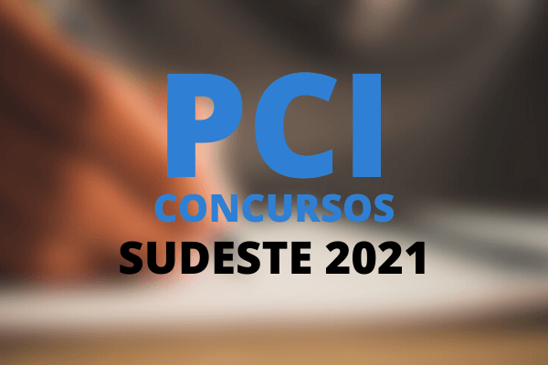PCI Concursos Sudeste 2021