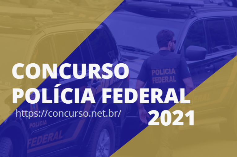 Concurso Polícia Federal 2021